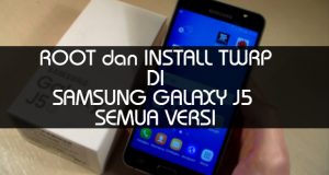 root dan install twrp recovery galaxy j5