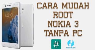 Cara Root Nokia 3 Tanpa PC