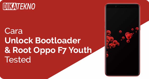 Unlock Bootloader dan Root Oppo F7 Youth