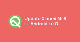 Update Xiaomi Mi 6 ke Android 10